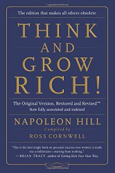 Think and Grow Rich!: The Original Version, Restored and Revised